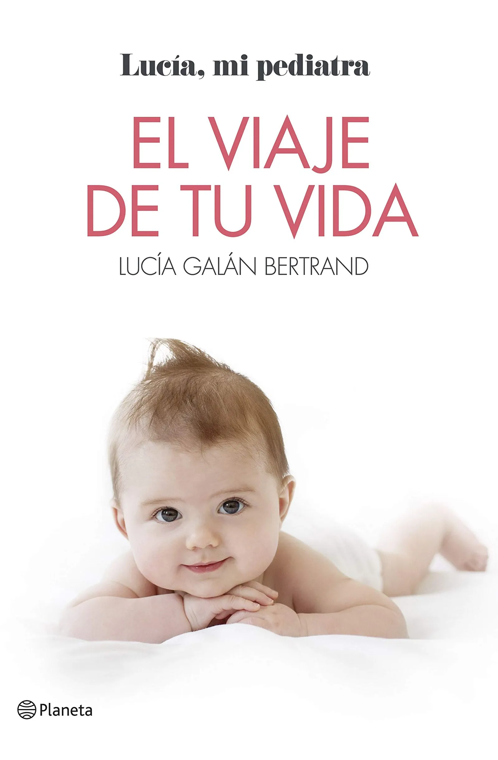 el viaje de tu vida lucia mi pediatra libro