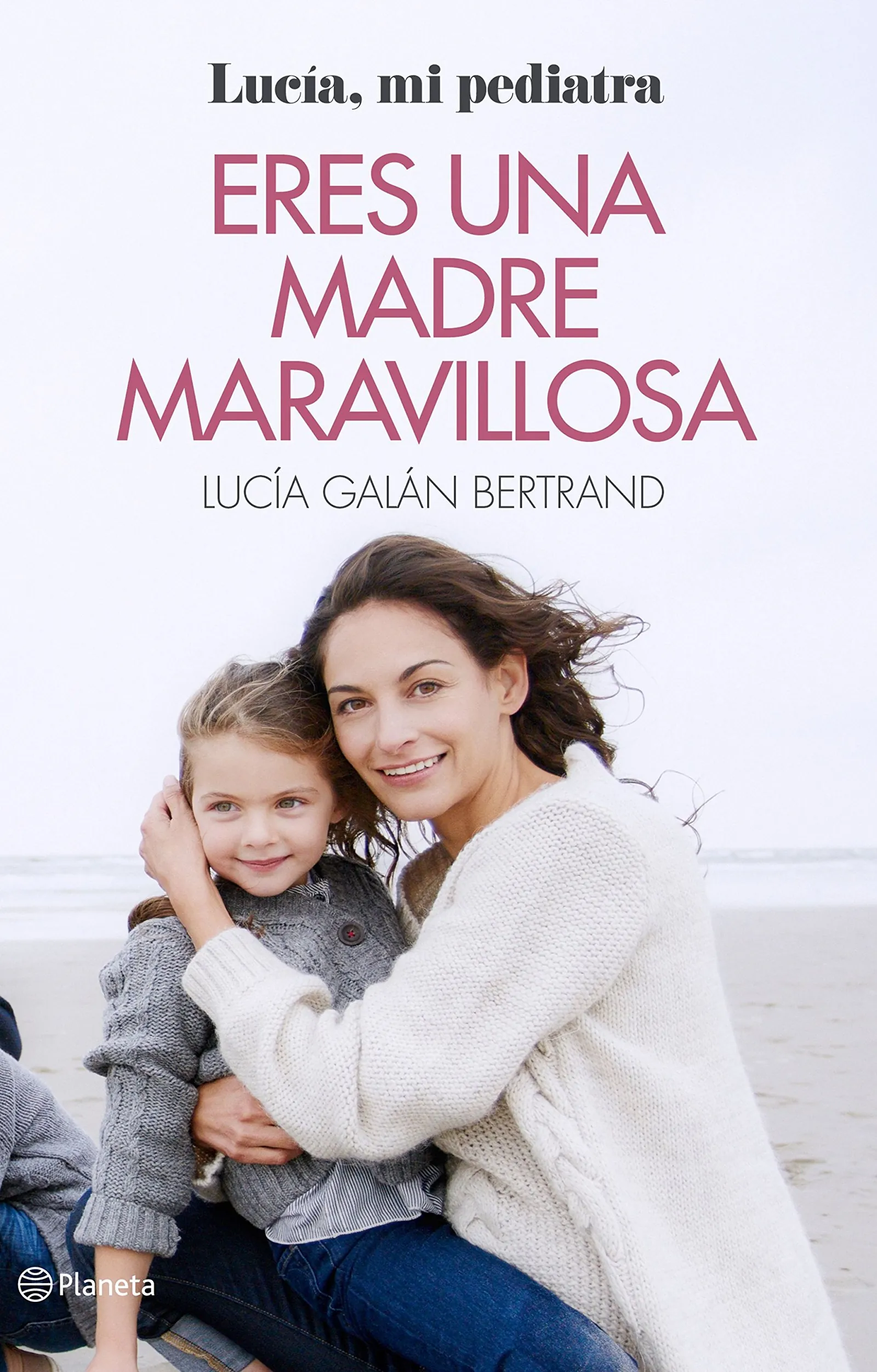 eres una madre maravillosa lucia mi pediatra libro
