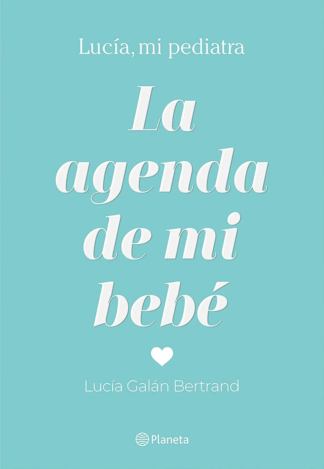 la agenda de mi bebe lucia mi pediatra libro