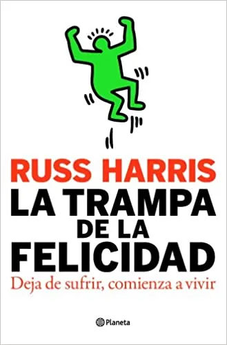 La trampa de la felicidad: seré feliz cuando... 8 la trampa de la felicidad libro psicologia autoayuda | Neurita
